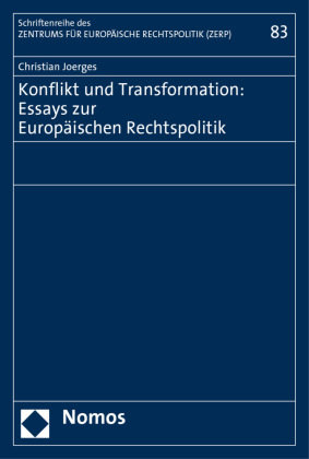 Konflikt und Transformation: Essays zur Europäischen Rechtspolitik Zakład Wydawniczy Nomos