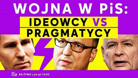 Konflikt w PiS: ideowcy VS pragmatycy - Idź Pod Prąd Na Żywo - podcast - audiobook Opracowanie zbiorowe