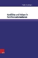 Konflikte und Krisen in Familienunternehmen Großmann Steffen