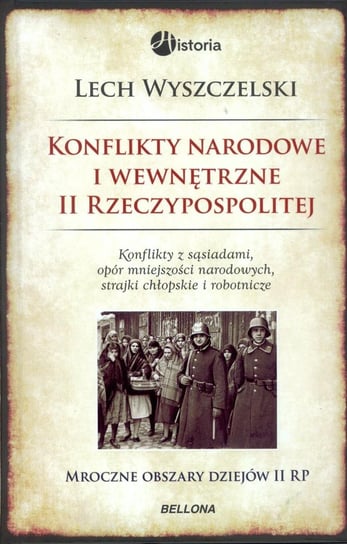 Konflikty narodowe i wewnętrzne w II Rzeczypospolitej Wyszczelski Lech