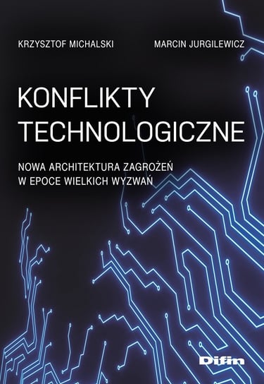 Konflikty technologiczne Michalski Krzysztof, Jurgilewicz Marcin