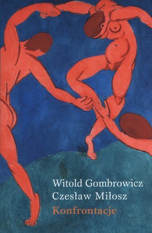 Konfrontacje Gombrowicz Witold, Miłosz Czesław