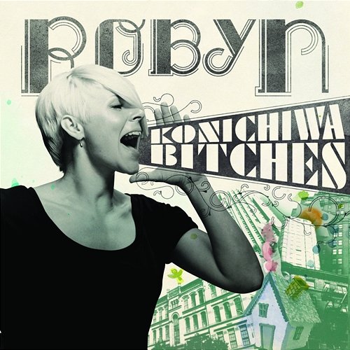 Konichiwa Bitches EP Robyn