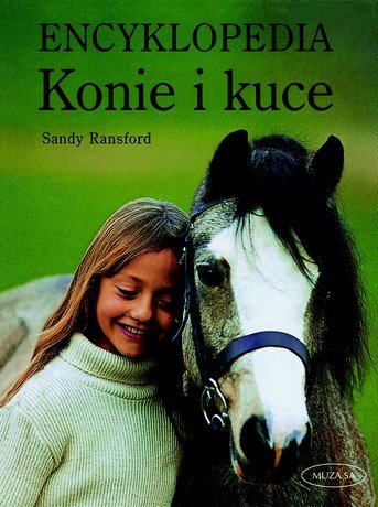 Konie i kuce. Encyklopedia Ransford Sandy