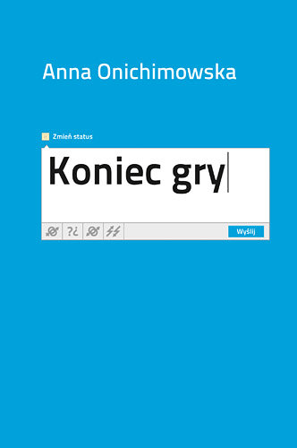Koniec gry Onichimowska Anna
