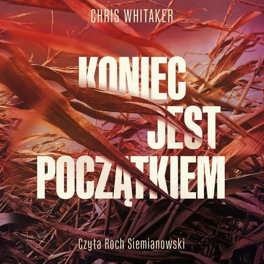 Koniec jest początkiem - audiobook Chris Whitaker