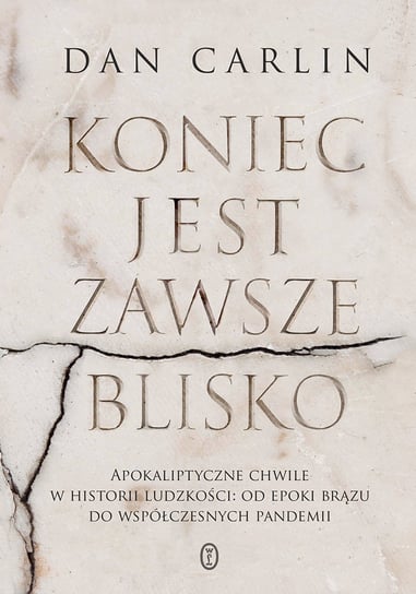 Koniec jest zawsze blisko Carlin Dan