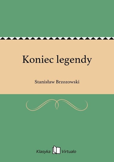 Koniec legendy Brzozowski Stanisław
