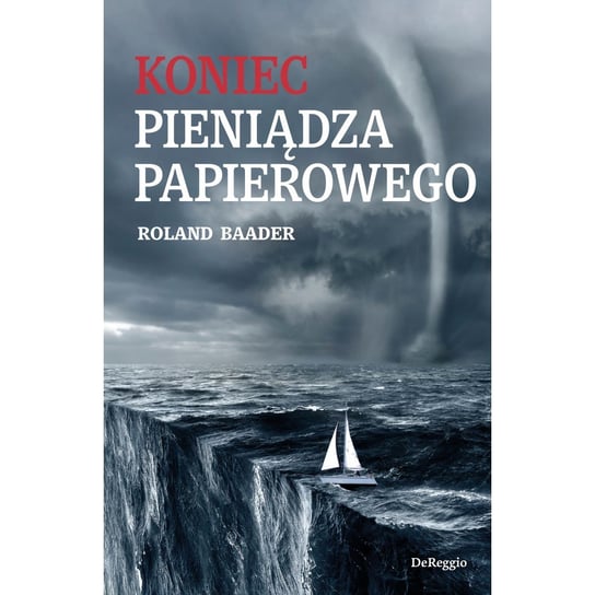 Koniec pieniądza papierowego Baader Roland