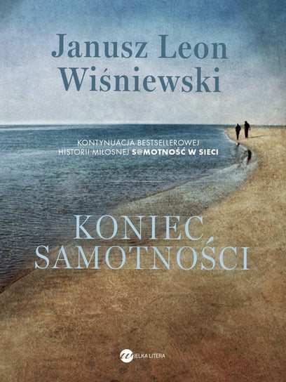 Koniec samotności Wiśniewski Janusz L.