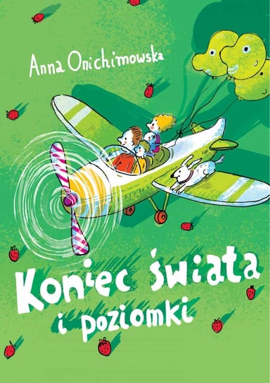 Koniec świata i poziomki - ebook PDF Onichimowska Anna