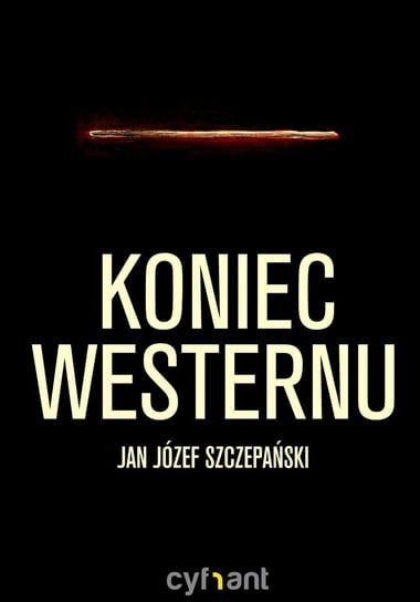 Koniec westernu Szczepański Jan Józef