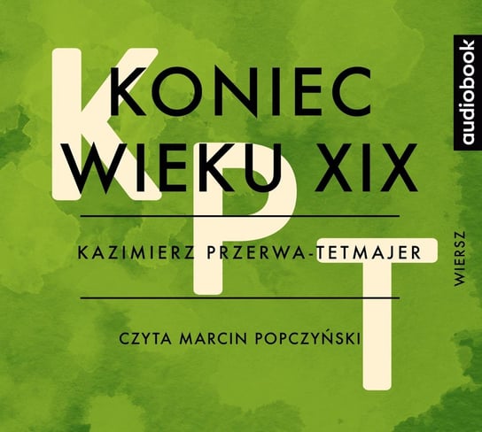 Koniec wieku XIX Przerwa-Tetmajer Kazimierz