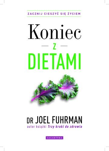 Koniec z dietami Fuhrman Joel