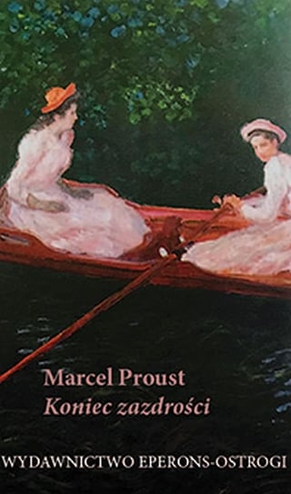 Koniec zazdrości Proust Marcel