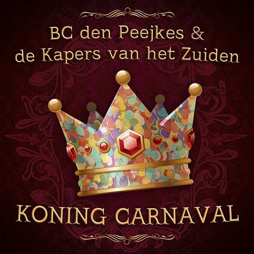 Koning Carnaval BC Den Peejkes & De Kapers Van Het Zuiden