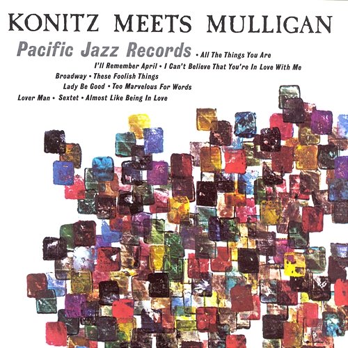 Almost Like Being In Love Lee Konitz, Gerry Mulligan Quartet