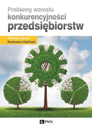 Konkurencyjność przedsiębiorstw Zieliński Kazimierz