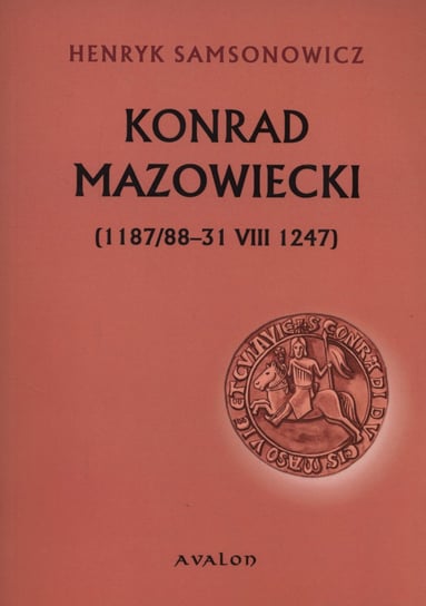 Konrad Mazowiecki Samsonowicz Henryk