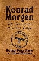 Konrad Morgen: The Conscience of a Nazi Judge Pauer-Studer H., Velleman J.