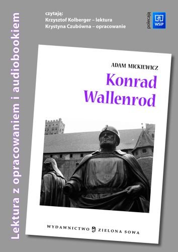 Konrad Wallenrod z opracowaniem i audiobookiem Mickiewicz Adam