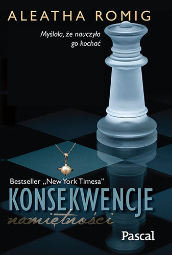 Konsekwencje namiętności. Tom 2 Romig Aleatha