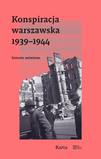 Konspiracja warszawska 1939–1944 Opracowanie zbiorowe