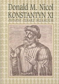 Konstantyn XI Ostatni Cesarz Bizancjum Podwysocka Sara