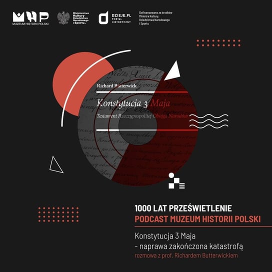 Konstytucja 3 maja - naprawa zakończona katastrofą - Podcast historyczny Muzeum Historii Polski - podcast Muzeum Historii Polski