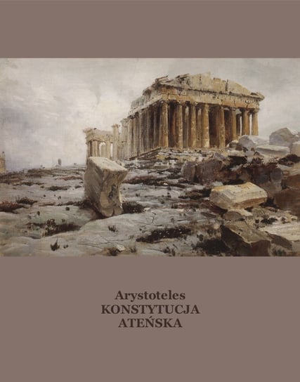 Konstytucja ateńska inaczej. Ustrój polityczny Aten Arystoteles