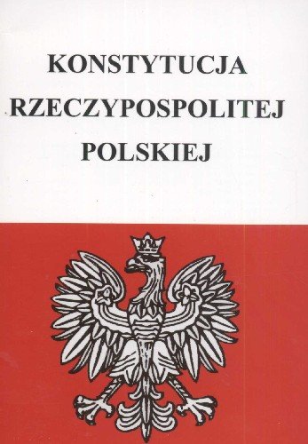 Konstytucja Rzeczpospolitej Polskiej Opracowanie zbiorowe