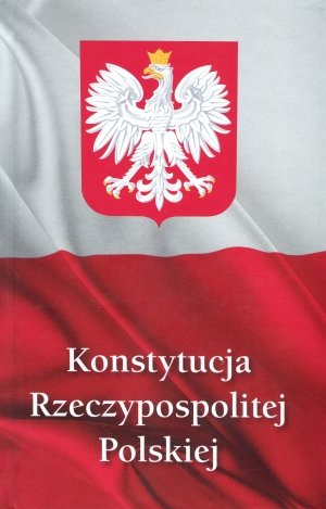 Konstytucja Rzeczypospolitej Polskiej Opracowanie zbiorowe