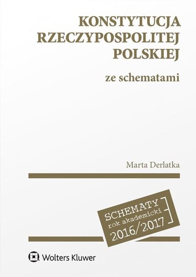 Konstytucja Rzeczypospolitej Polskiej ze schematami Derlatka Marta