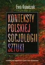 Konteksty polskiej socjologii sztuki Krawczak Ewa
