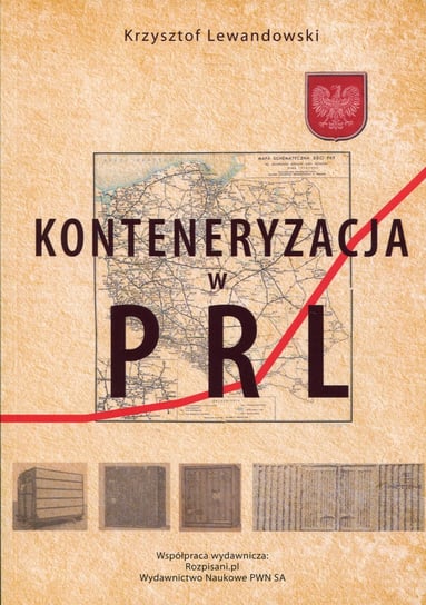 Konteneryzacja w PRL Lewandowski Krzysztof