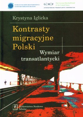 Kontrasty Migracyjne Polski Iglicka Krystyna