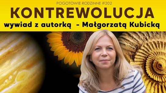 KontrEwolucja, wywiad z autorką - Małgorzatą Kubicką - Idź Pod Prąd Nowości - podcast Opracowanie zbiorowe