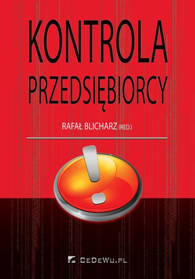 Kontrola przedsiębiorcy - ebook PDF Blicharz Rafał