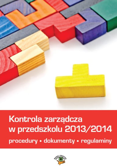 Kontrola zarządcza w przedszkolu 2013/2014 Łyszczarz Michał