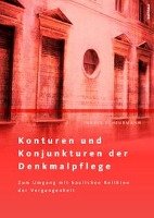 Konturen und Konjunkturen der Denkmalpflege Scheurmann Ingrid