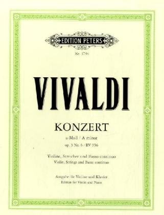 Konzert für Violine, Streicher und Basso continuo a-Moll op. 3 Nr. 6 RV 356 Vivaldi Antonio, Klengel Paul