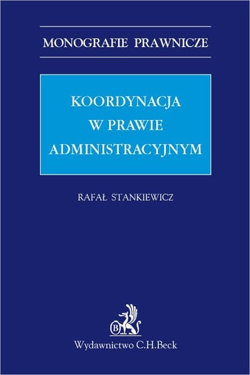 Koordynacja w prawie administracyjnym Stankiewicz Rafał
