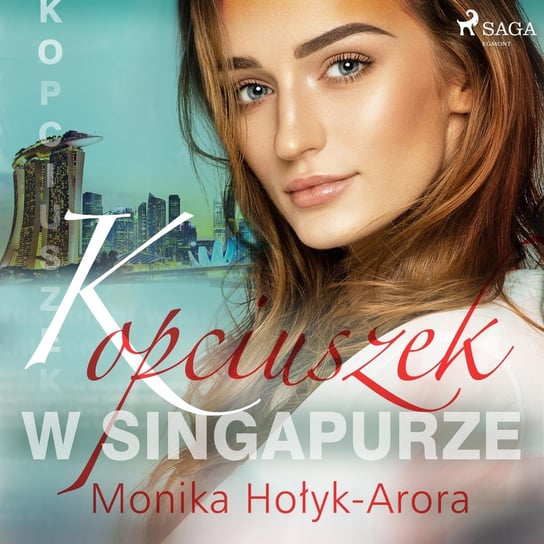 Kopciuszek w Singapurze Arora Monika Hołyk