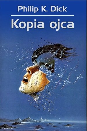 Kopia ojca Dick Philip K.