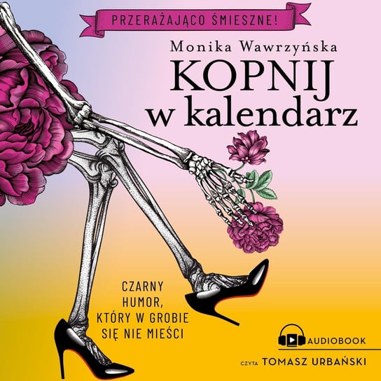 Kopnij w kalendarz - audiobook Wawrzyńska Monika