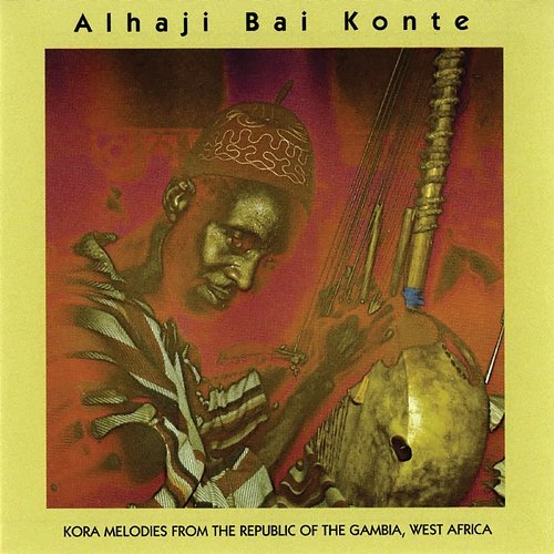 Kora Melodies From The Republic Of The Gambia, West Africa Alhaji Bai Konte