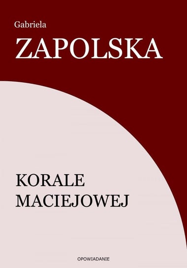 Korale Maciejowej Zapolska Gabriela