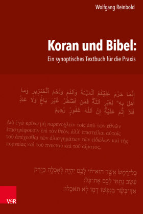 Koran und Bibel: Ein synoptisches Textbuch für die Praxis Vandenhoeck & Ruprecht