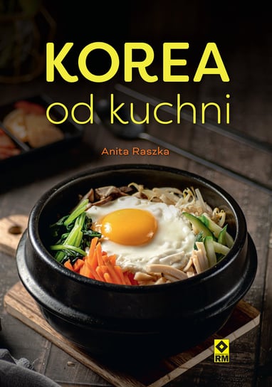 Korea od kuchni Anita Raszka