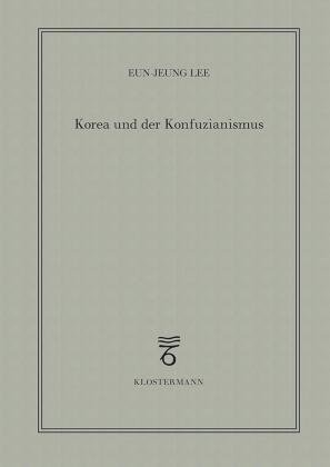 Korea und der Konfuzianismus Klostermann